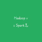 Hadoop vs Spark怎么选？2026年大数据技术栈对比和学习建议-51自学联盟