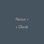 Notion vs Obsidian怎么选?2026年知识管理工具对比和选择建议-51自学联盟